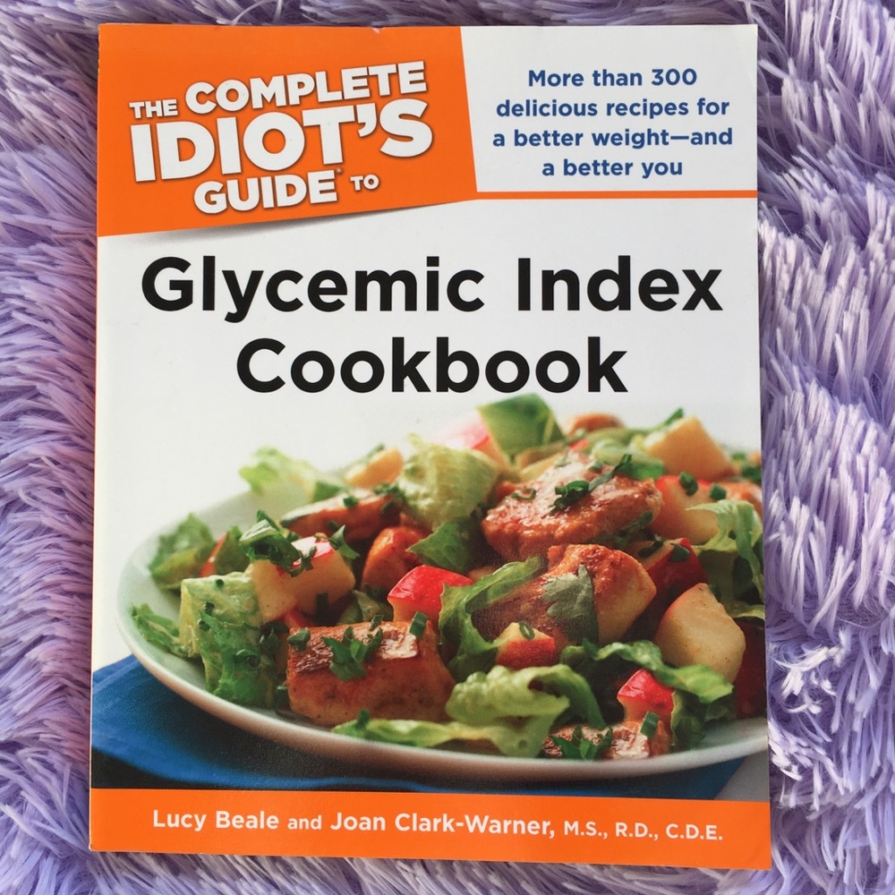 The Complete Idiots Guide To Glycemic Index Cookbook Health Fitness Lifestyle